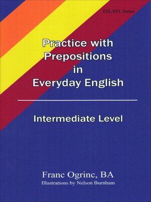 cover image of Practice with Prepositions in Everyday English, Intermediate Level